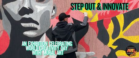 Step out & Innovate - Celebrating World Creativity Day with Mural Art