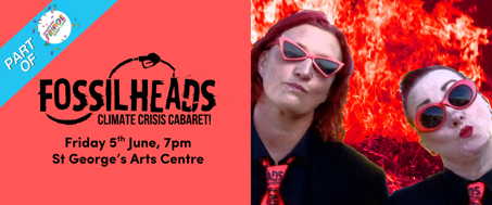 Fossilheads - Climate Crisis Cabaret