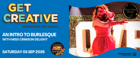 Intro to Burlesque with Miss Crimson Delight - A Get Creative Workshop